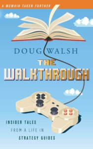 The Walkthough by Doug Walsh